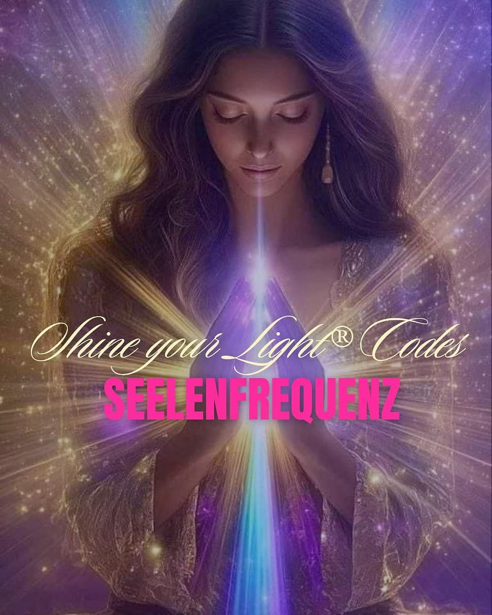 Shine your light® Codes Seelenfrequenz
